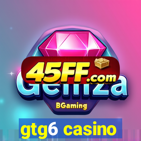 gtg6 casino